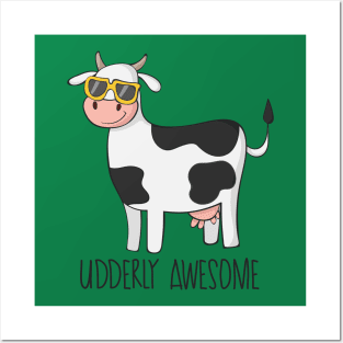 Udderly Awesome- Funny Cow Wearing Sunglasses Gift Posters and Art